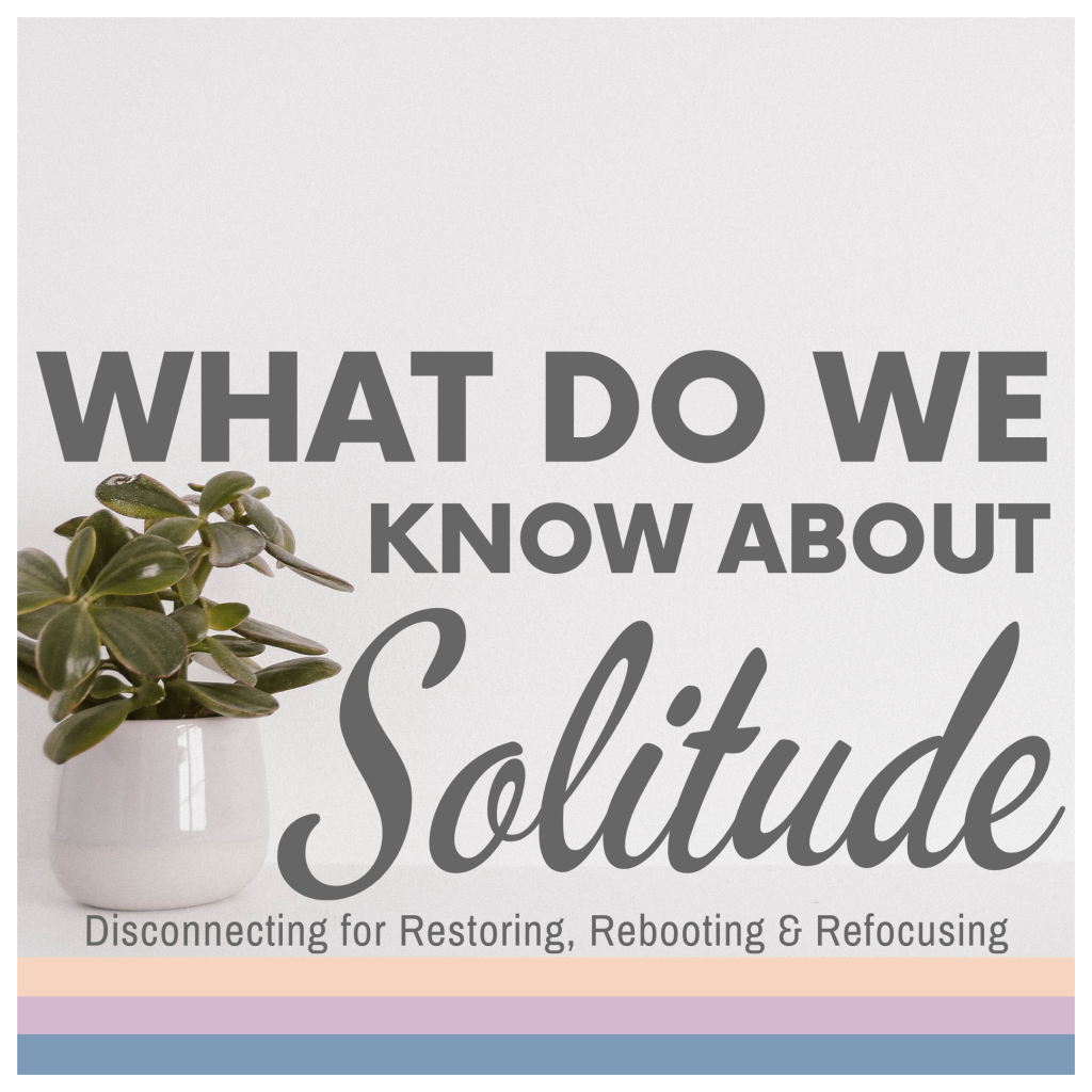 What Do We Know About Solitude?
